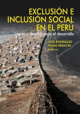 Exclusion e inclusion social en el Peru | Pedro Francke