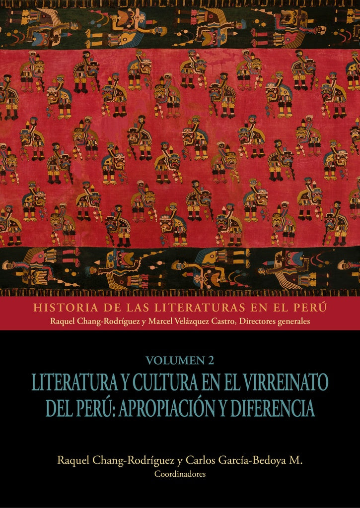 Literatura y cultura en el Virreinato del Peru: apropiacion y diferencia | Carlos Garcia-Bedoya
