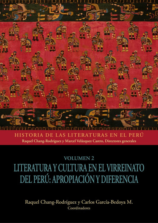 Literatura y cultura en el Virreinato del Peru: apropiacion y diferencia | Carlos Garcia-Bedoya
