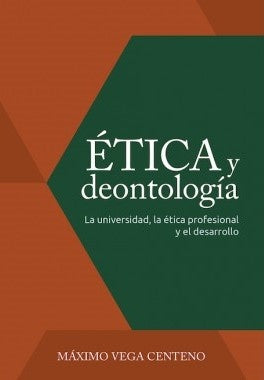 etica y deontologia | Maximo Vega Centeno