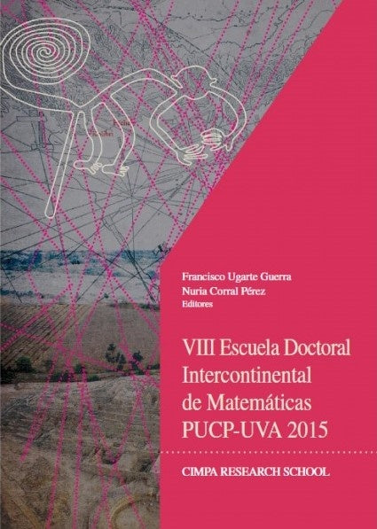 VIII Escuela Doctoral Intercontinental de Matematicas PUCP-UVA 2015 | Francisco Ugarte Guerra