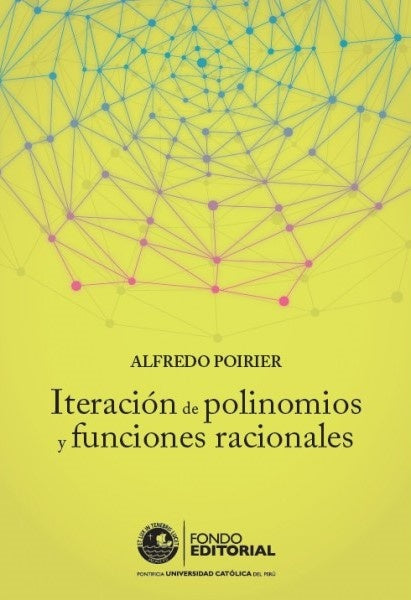Iteracion de polinomios y funciones racionales | Alfredo Poirier