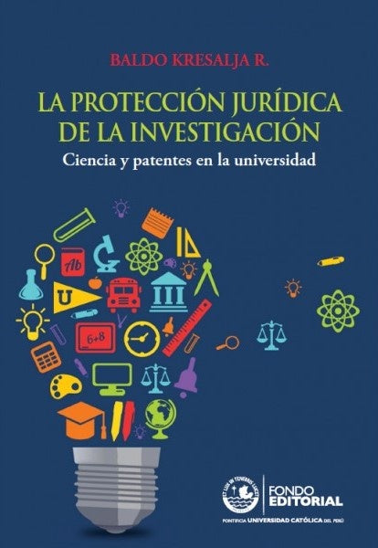 La proteccion juridica de la investigacion | Baldo Kresalja Rossello