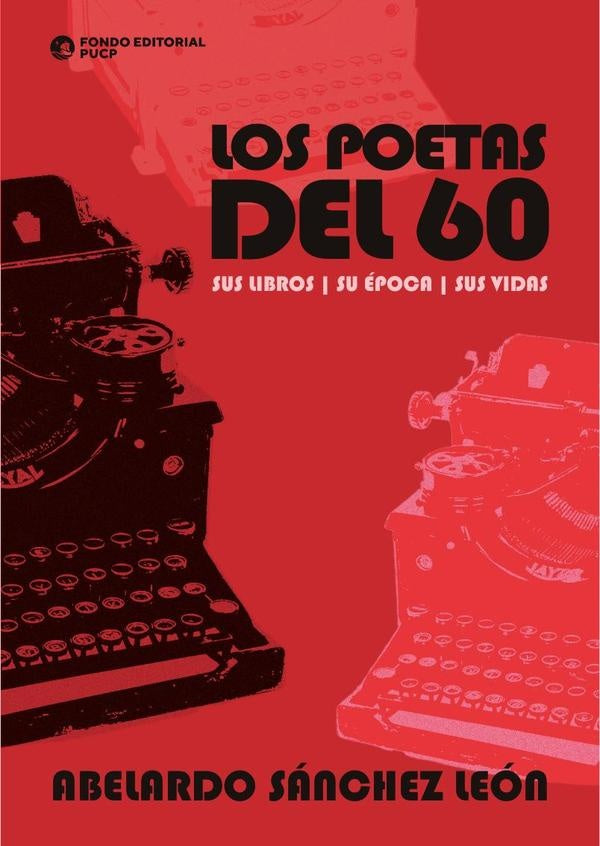 Los poetas del 60 | Abelardo Sanchez Leon