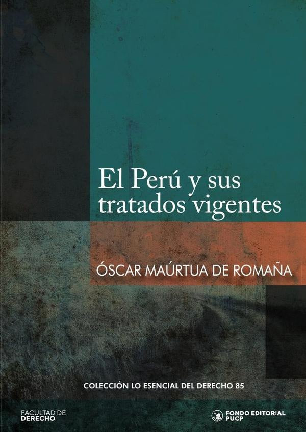 El peru y sus tratados vigentes | Oscar Maurtua de Roma?a