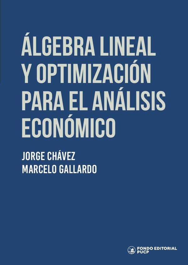 algebra lineal y optimizacion para el analisis economico | Marcelo Gallardo