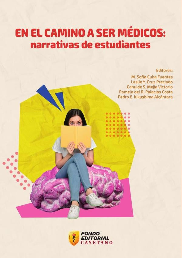 En el camino a ser medicos: narrativas de estudiantes | Pamela del R. Palacios Costa