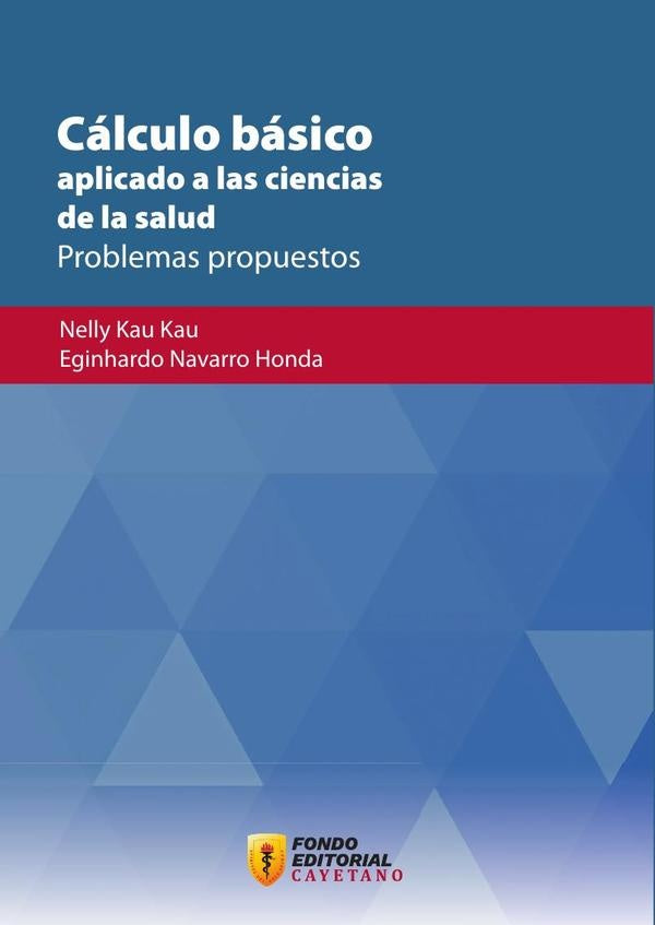 Calculo basico aplicado a las ciencias de la salud | Nelly Kau Kau