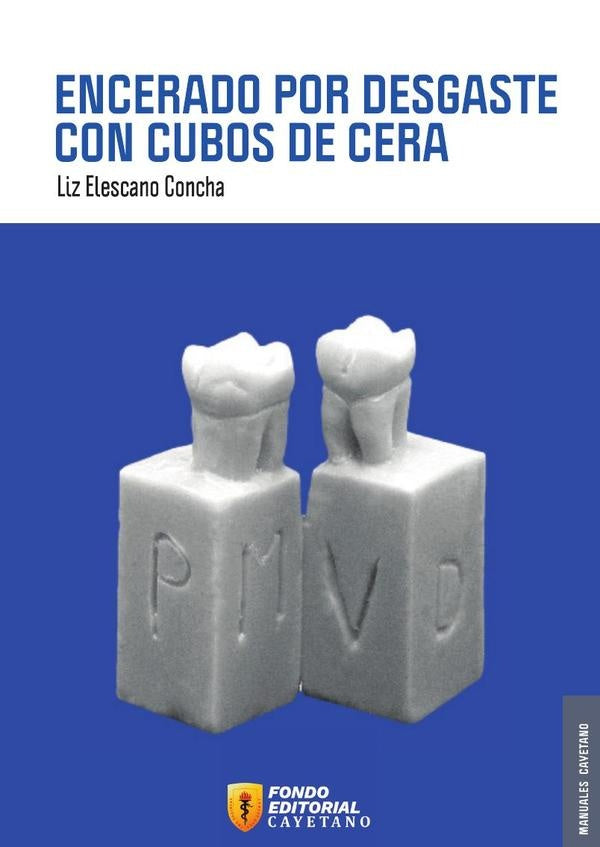 Manual de encerado por desgaste con cubos de cera | Liz Elescano Concha
