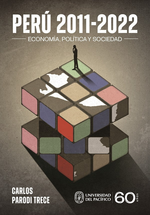 Peru 2011-2022: economia, politica y sociedad | Carlos Parodi