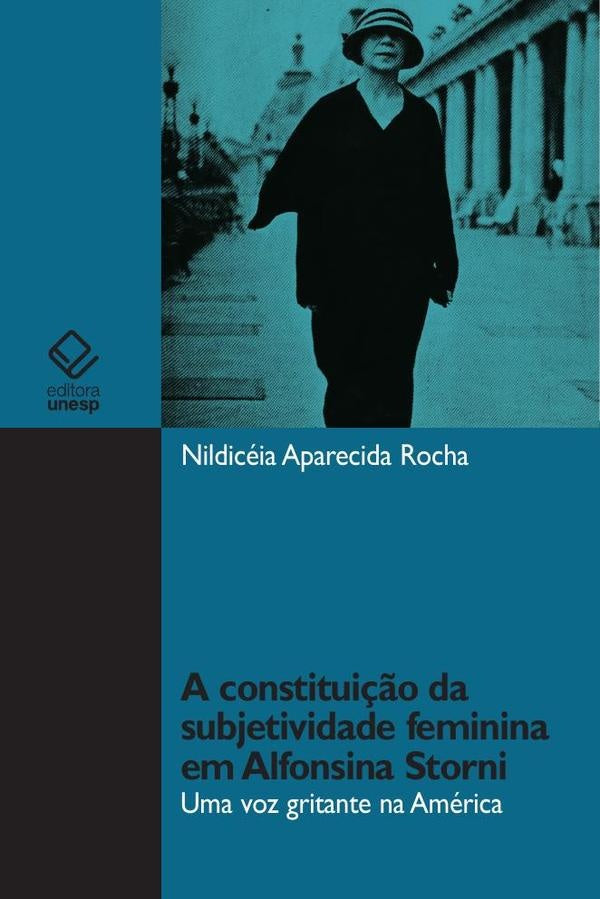 A constitui??o da subjetividade feminina em Alfonsina Storni | Nildicelia Aparecida Rocha