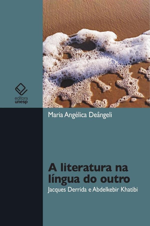 A literatura na lingua do outro | Maria Angelica Deangeli