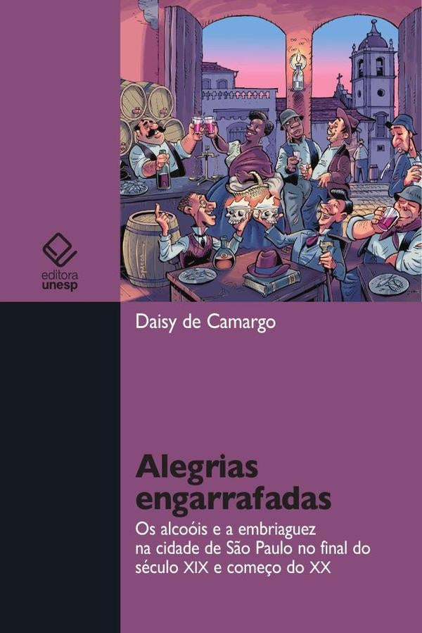 Alegrias engarrafadas | Daisy de Camargo