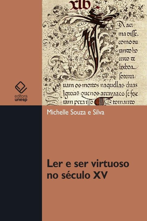 Ler e ser virtuoso no seculo XV | Michelle Souza e Silva