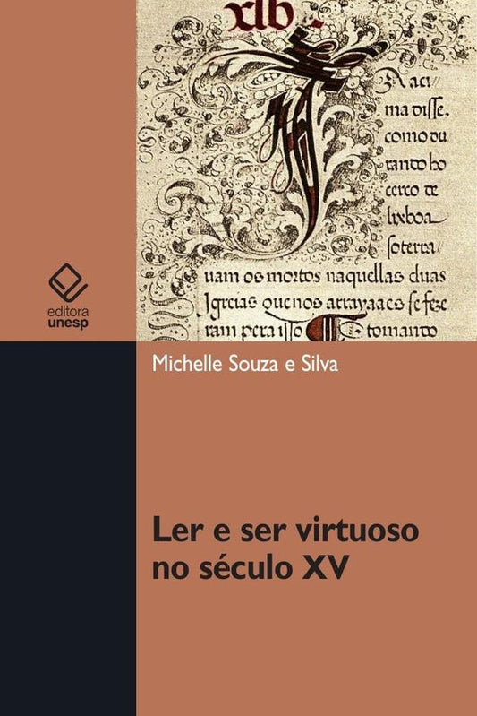 Ler e ser virtuoso no seculo XV | Michelle Souza e Silva