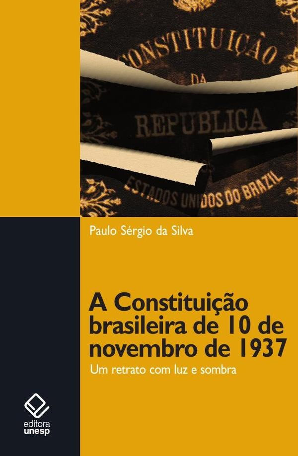 A Constitui??o brasileira de 10 de novembro de 1937 | Paulo Sergio da Silva