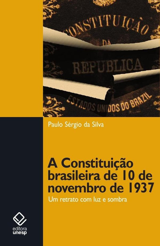 A Constitui??o brasileira de 10 de novembro de 1937 | Paulo Sergio da Silva