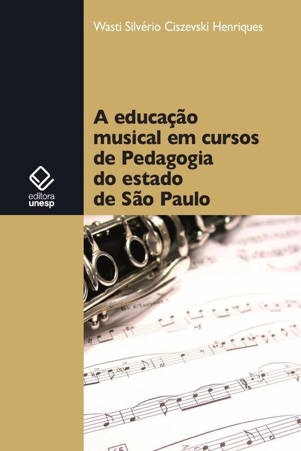 A educa??o musical em cursos de Pedagogia do estado de S?o Paulo | Wasti Silverio Ciszevski Henriques