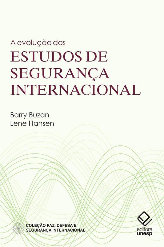A evolu??o dos estudos de seguran?a internacional | Lene Hansen