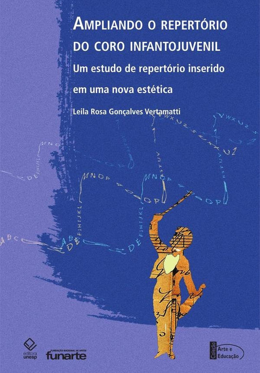 Ampliando o repertorio do coro infantojuvenil | Leila Rosa Goncalves Vertamatti
