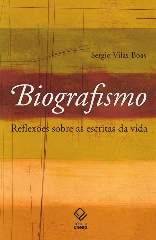 Biografismo - 2? edi??o | Sergio Vilas-Boas