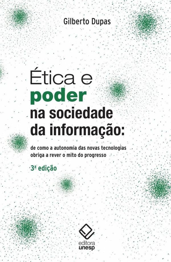 etica e poder na sociedade da informa??o - 3? edi??o | Gilberto Dupas