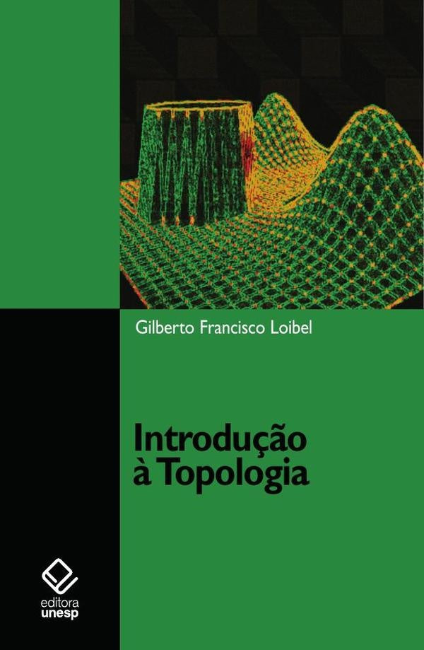 Introdu??o ? topologia | Gilberto Francisco Loibel