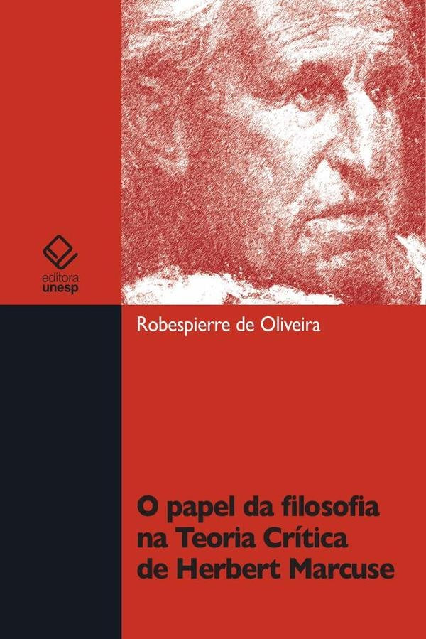 O papel da filosofia na teoria critica de Herbert Marcuse | Robespierre de Oliveira