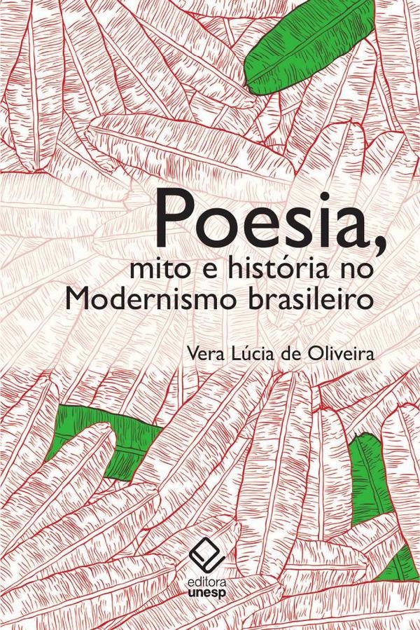 Poesia, mito e historia no modernismo brasileiro - 2? edi??o | Vera Lucia de Oliveira