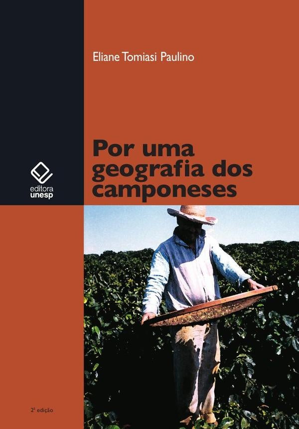 Por uma geografia dos camponeses - 2? edi??o | Eliane Tomiasi Paulino
