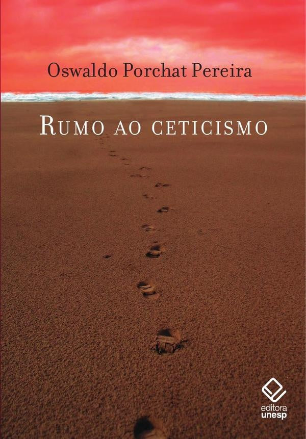 Rumo ao ceticismo | Oswaldo Porchat Pereira