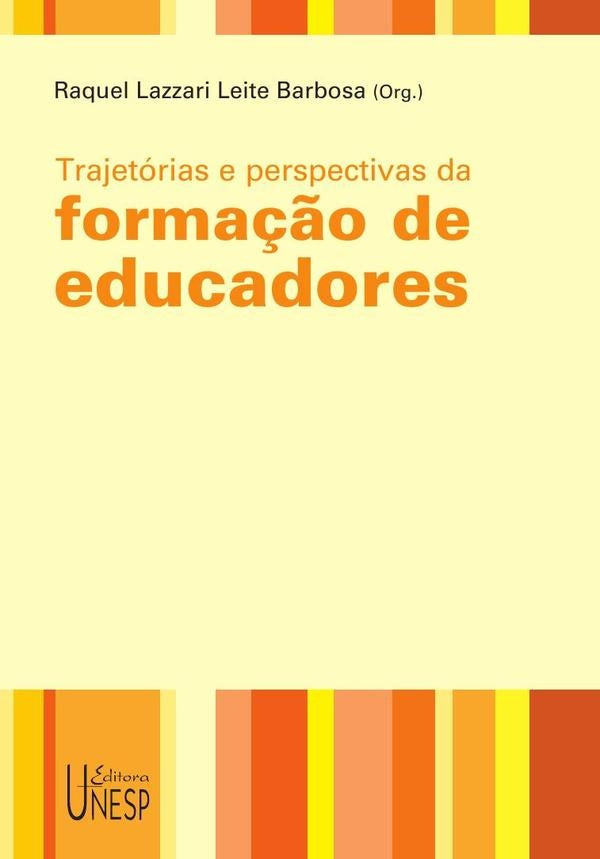 Trajetorias e perspectivas da forma??o de educadores | Raquel Lazzari Leite Barbosa