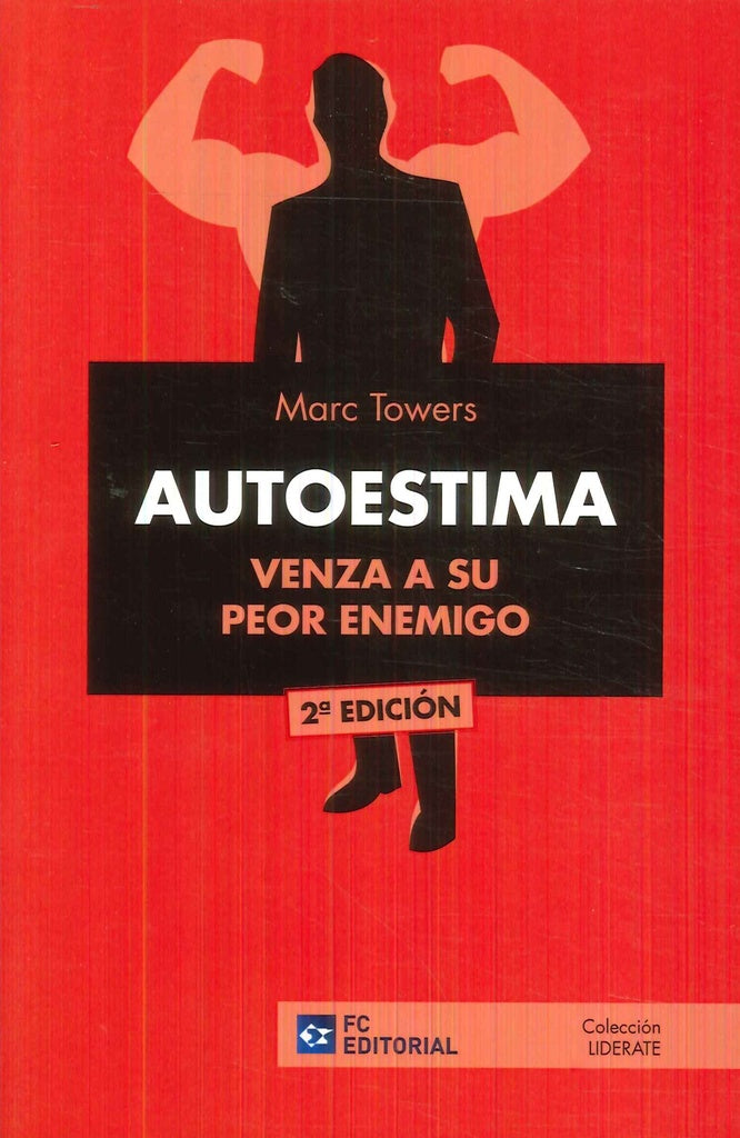 AUTOESTIMA. Venza a su peor enemigo | Marc Towers
