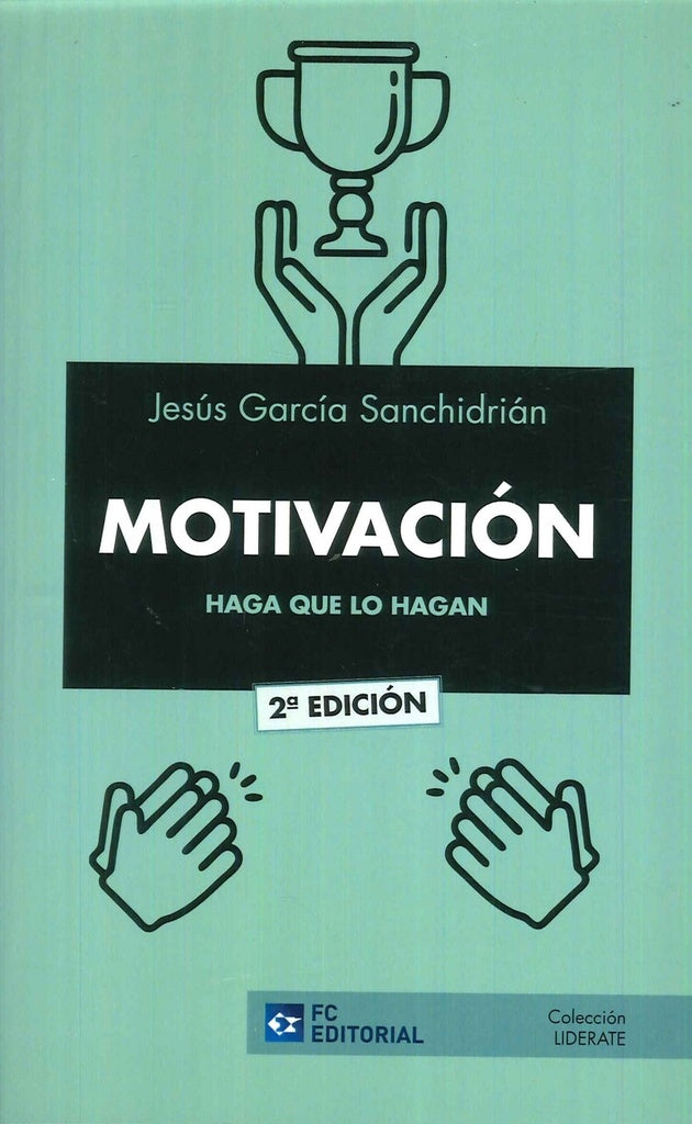 MOTIVACIoN. Haga que lo hagan | Jesus Garcia Sanchidrian