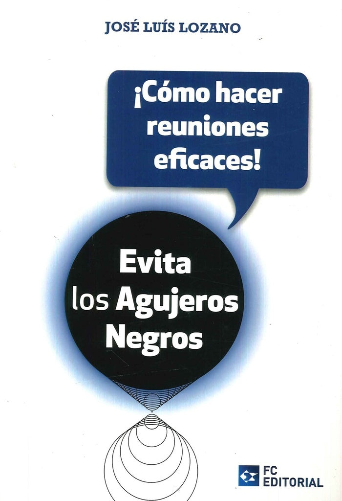 ?Como hacer reuniones eficaces! | Jose Luis Lozano Perez