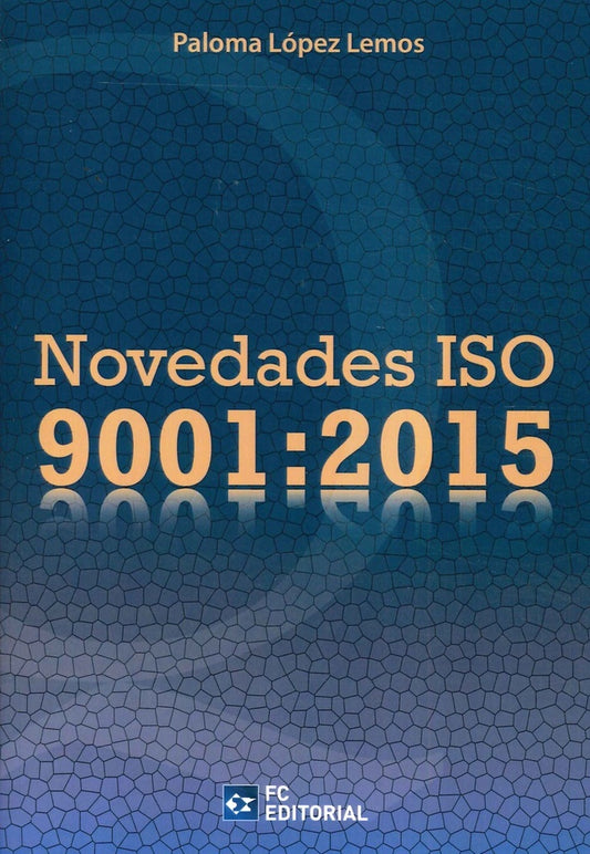 Novedades ISO 9001:2015 | Paloma Lopez Lemos