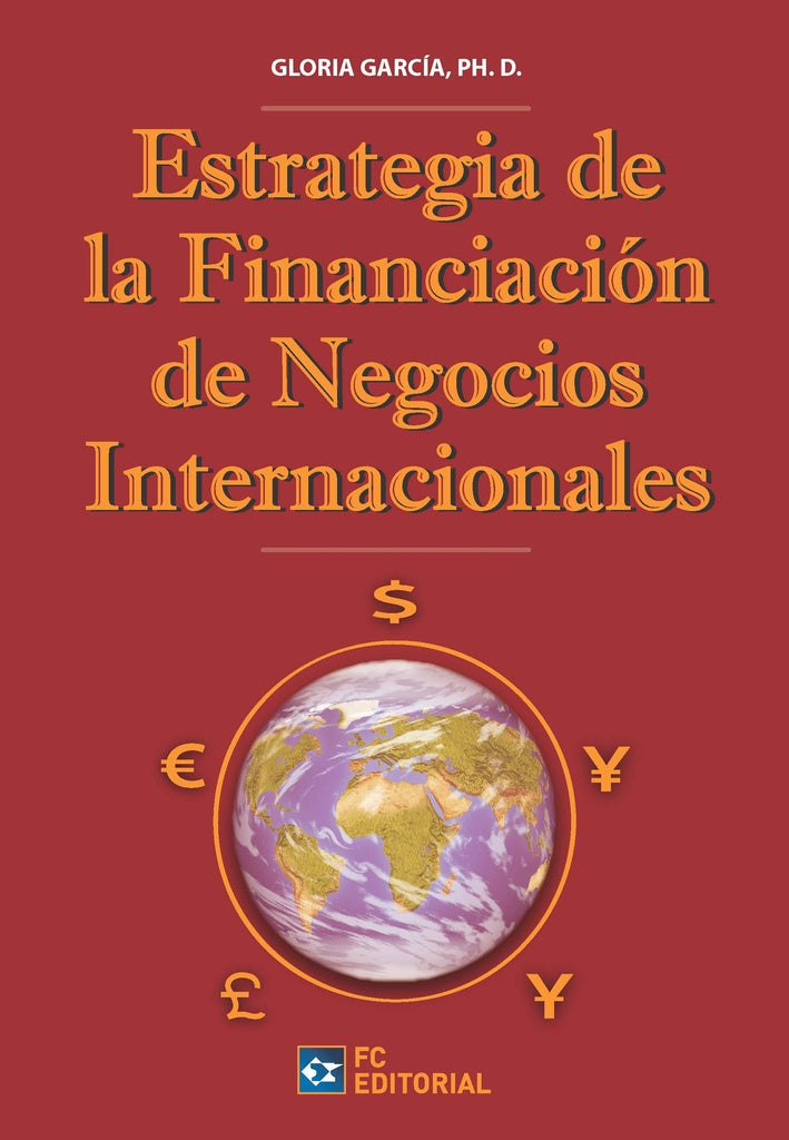 Estrategia de Financiacion de los negocios internacionales | Gloria Garcia PH.D.
