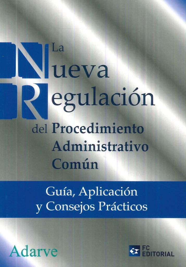 La nueva regulacion del procedimiento administrativo comun | ADARVE