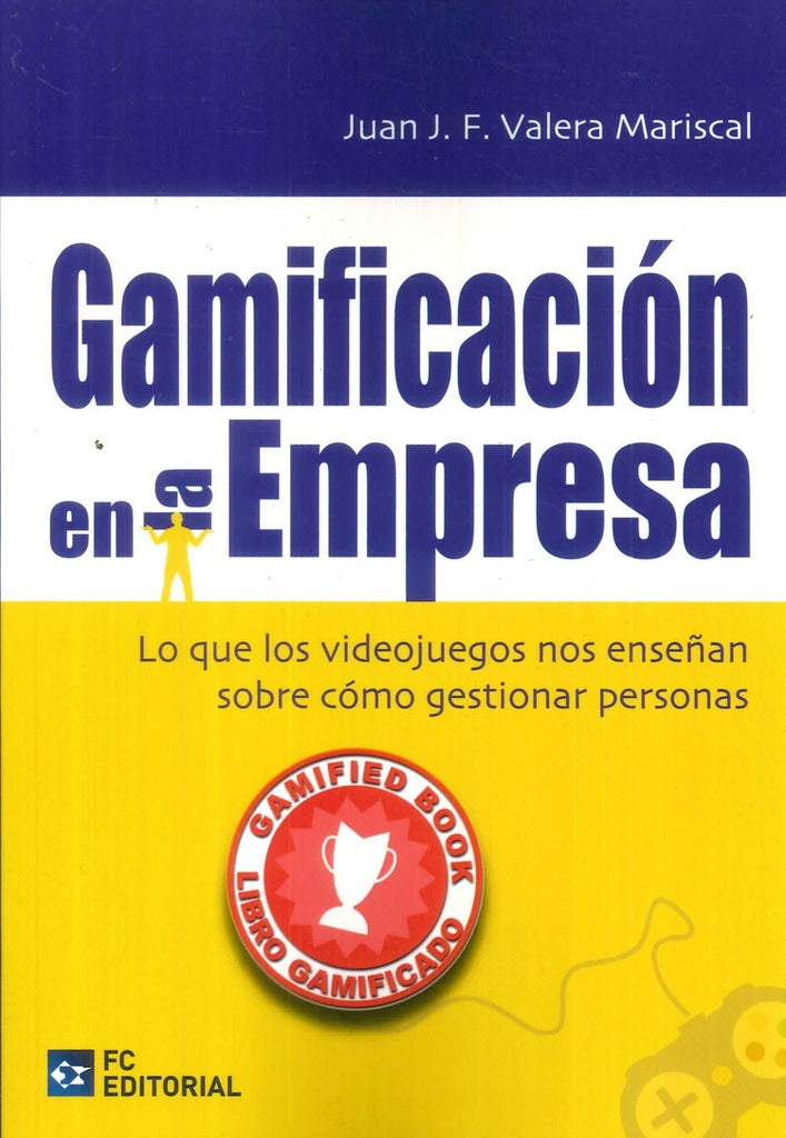 Gamificacion en la empresa | Juan F. Valera Marsical