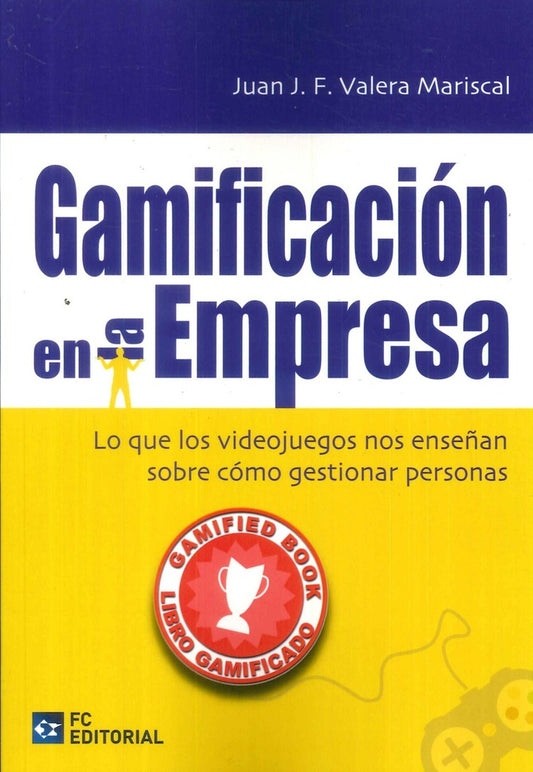 Gamificacion en la empresa | Juan F. Valera Marsical