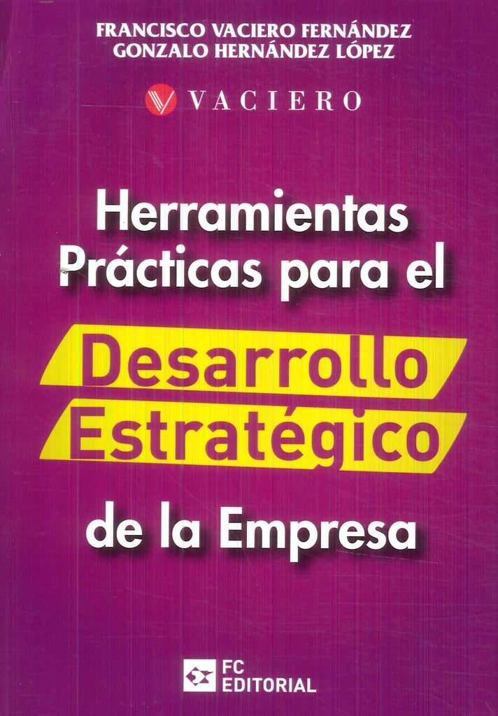 Herramientas practicas para el desarrollo estrategico de la empresa | Francisco Vaciero Fernandez