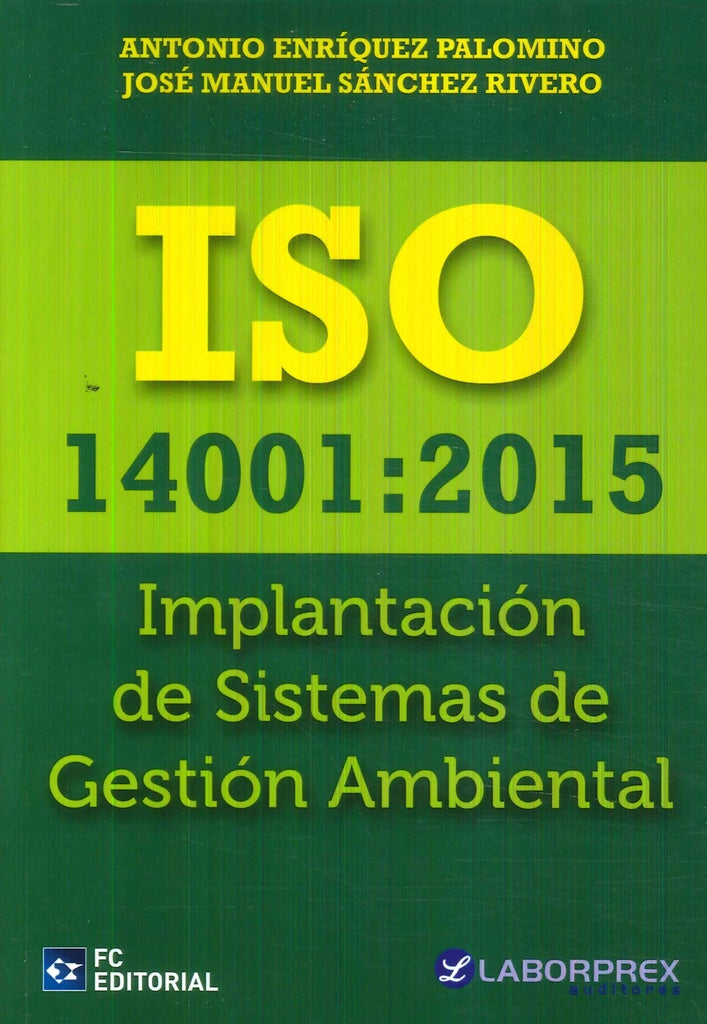 ISO 14001:2015. Implantacion de Sistemas de Gestion Ambiental | Jose Manuel Sanchez Rivero