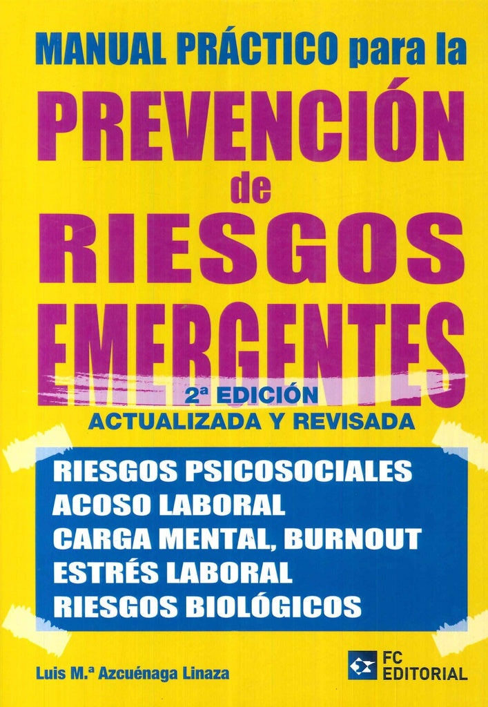 Manual practico para la Prevencion de Riesgos Emergentes | Luis Maria Azcuenaga Linaza
