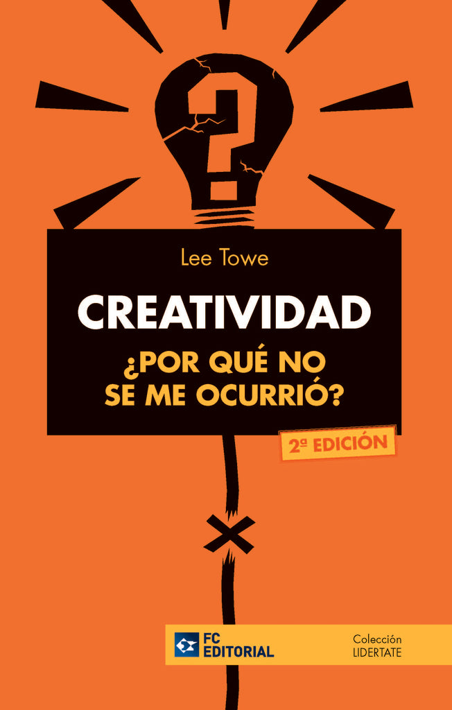 CREATIVIDAD ?Por que no se me ocurrio? | Lee Towe
