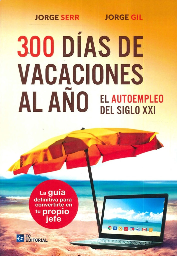 300 Dias de vacaciones al a?o | Jorge Serrano