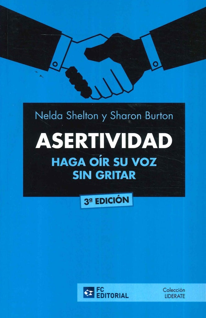 ASERTIVIDAD. Haga oir su voz sin gritar | Sharon Burton