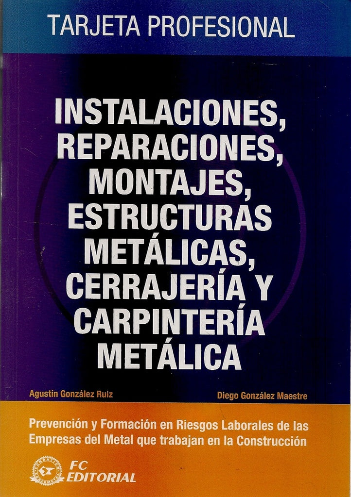 Instalaciones, reparaciones, montajes, estructuras metalicas, cerrajeria y carpinteria metalica | Diego Gonzalez Maestre