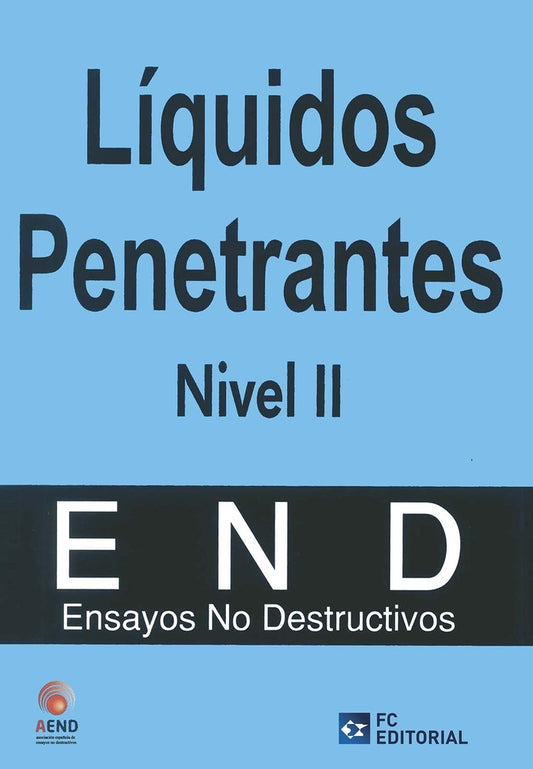 Liquidos penetrantes. Nivel II | Asociacion Espa?ola de Ensayos No Destructivos (AE