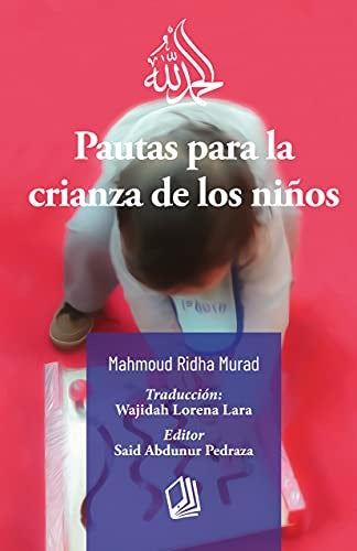 Pautas para la crianza de los ni?os | Wajidah Lorena Lara