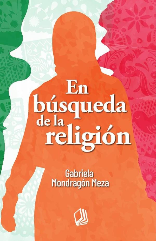 En busqueda de la religion | Gabriela Mondragon Meza